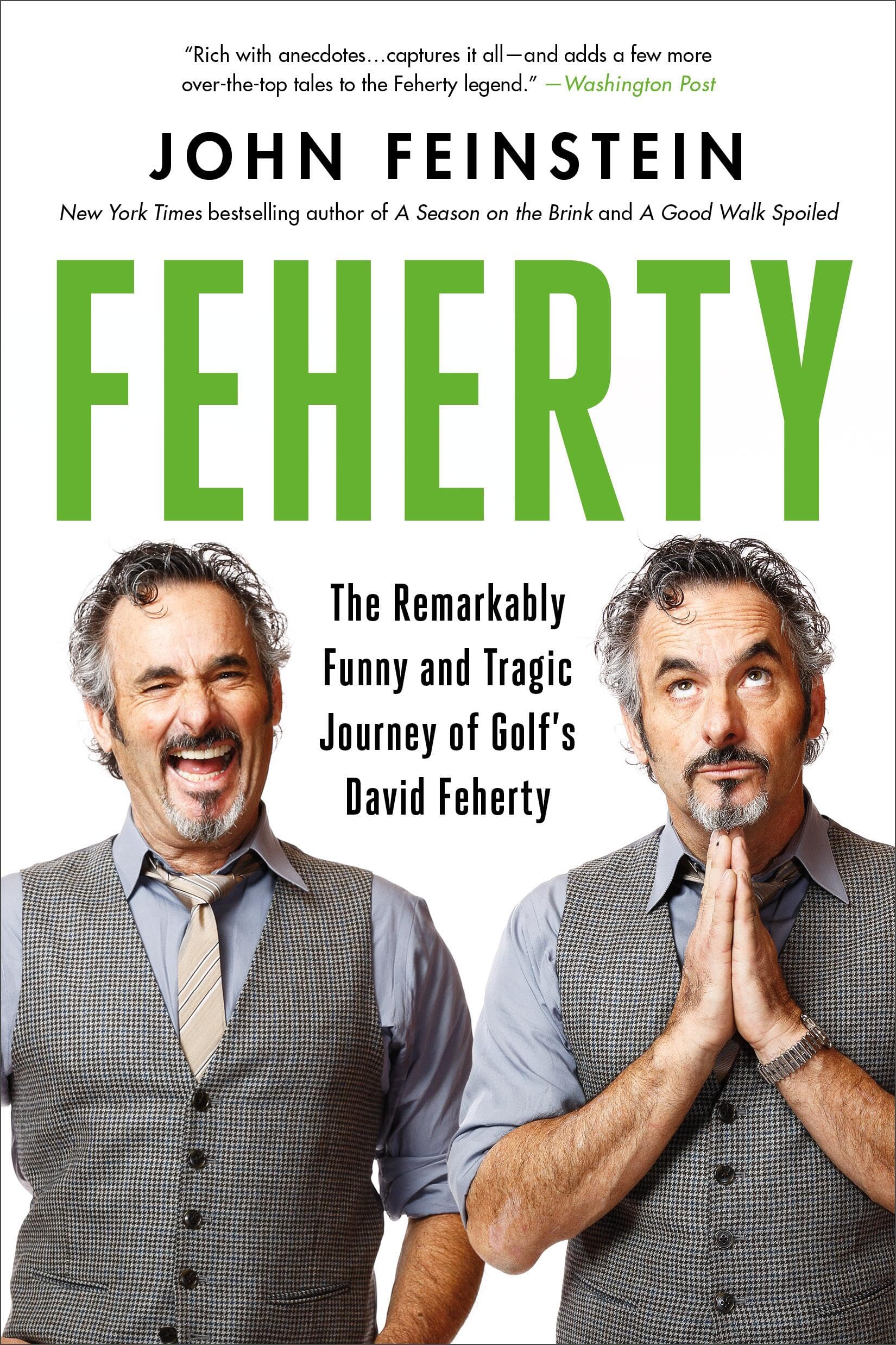 Feherty: The Remarkably Funny And Tragic Journey Of Golf'S David Feherty,Used