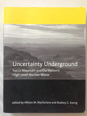 Uncertainty Underground: Yucca Mountain And the Nation's Highlevel Nuclear Waste,Used