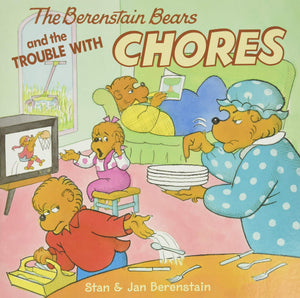 The Berenstain Bears And The Trouble With Chores-used