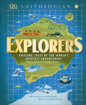 Explorers: Amazing Tales of the World's Greatest Adventures (DK Explorers),Used