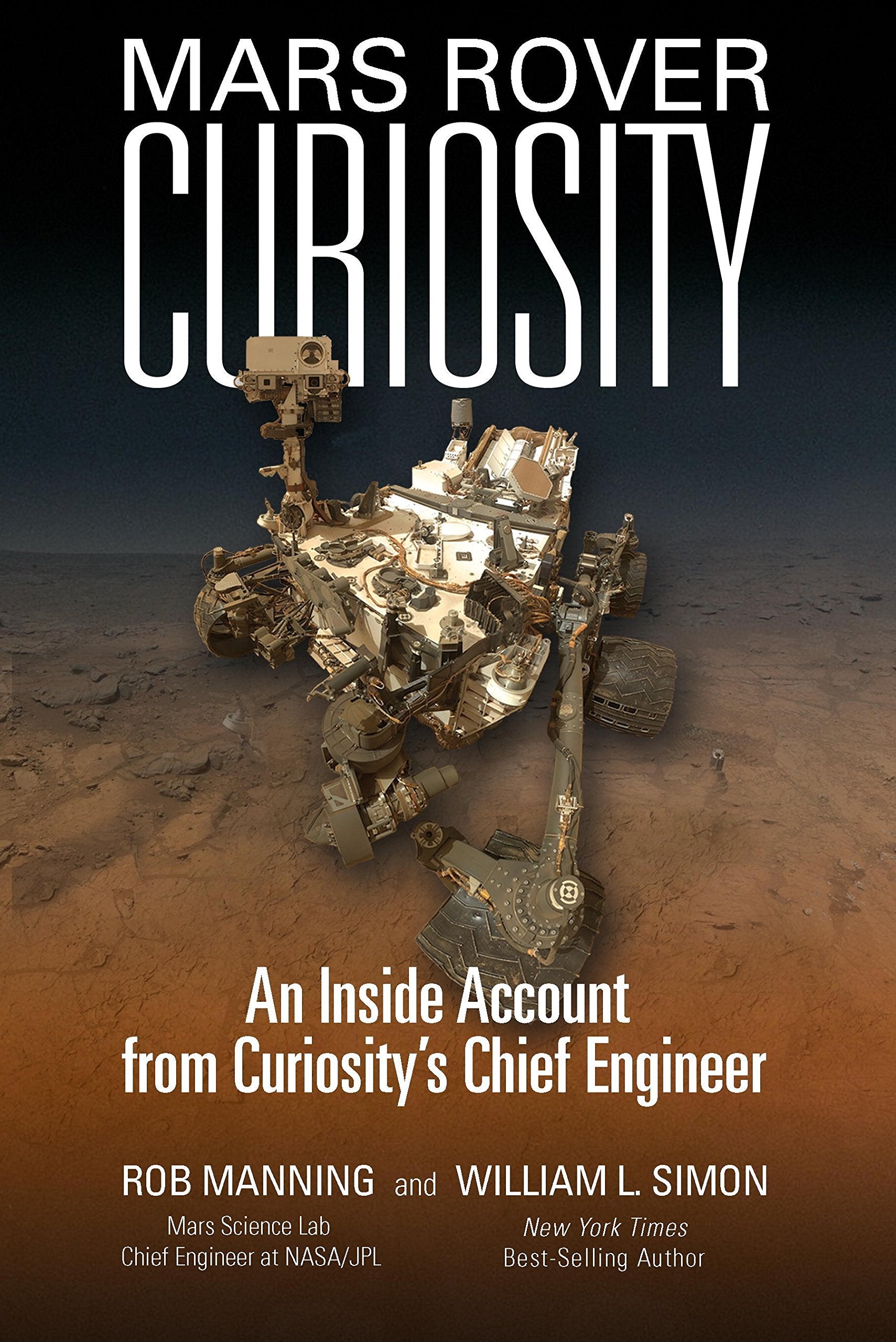 Mars Rover Curiosity: An Inside Account from Curiosity's Chief Engineer,Used
