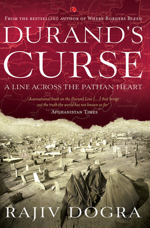 Durands Curse: A Line Across The Pathan Heart