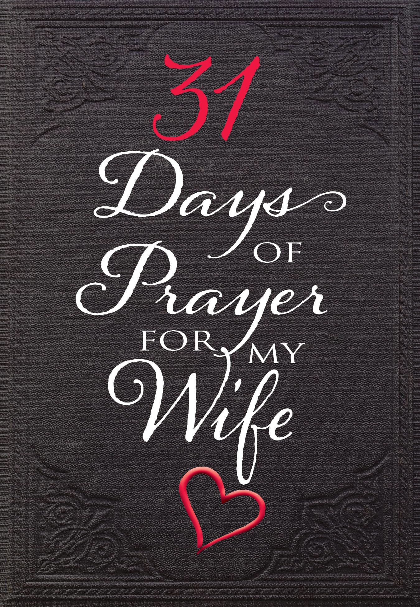 31 Days of Prayer for My Wife,Used