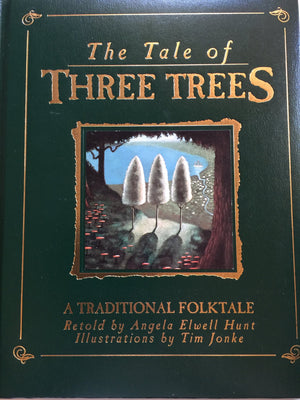 The Tale of Three Trees : A Traditional Folktale,Used