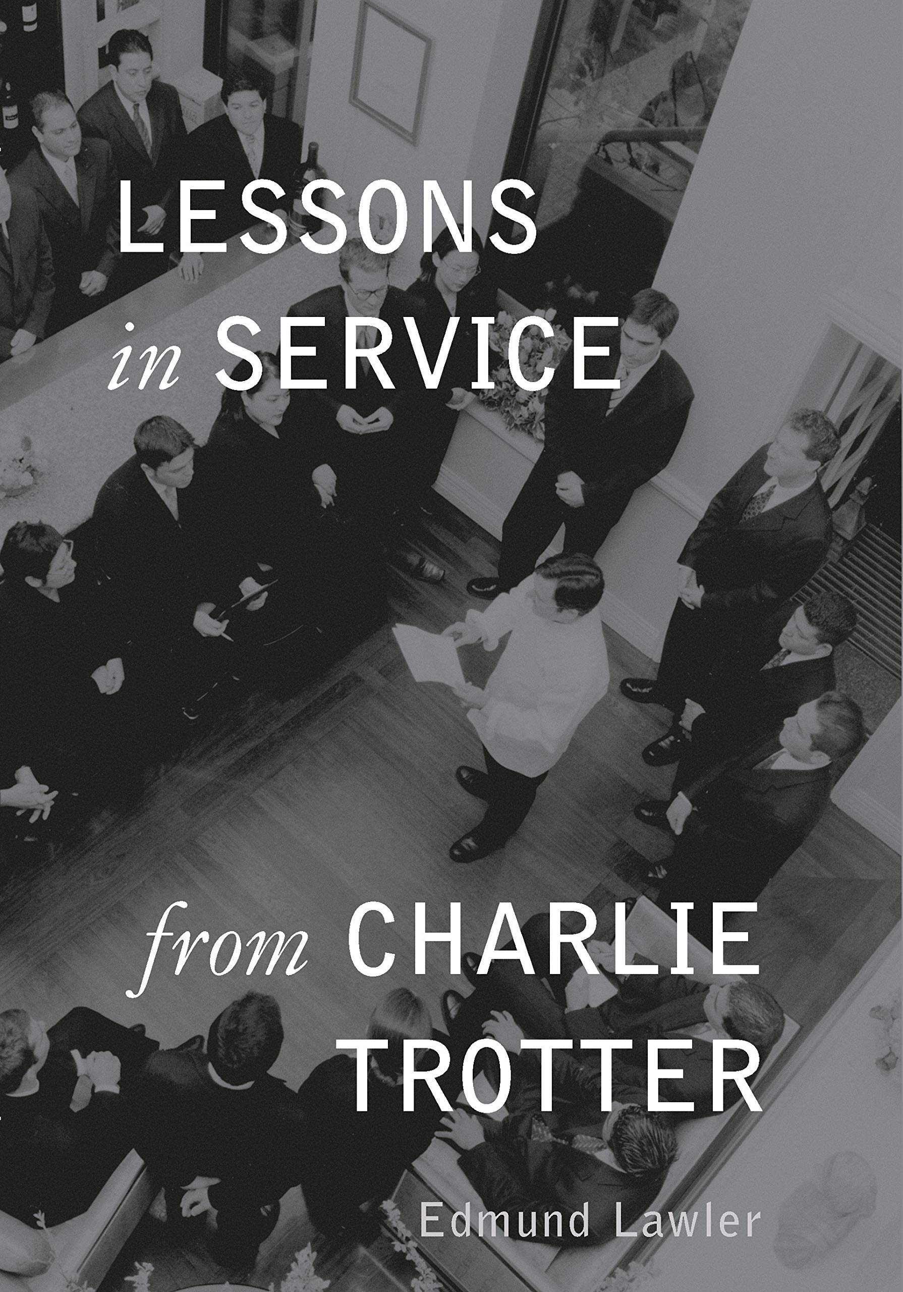 Lessons in Service from Charlie Trotter (Lessons from Charlie Trotter),Used