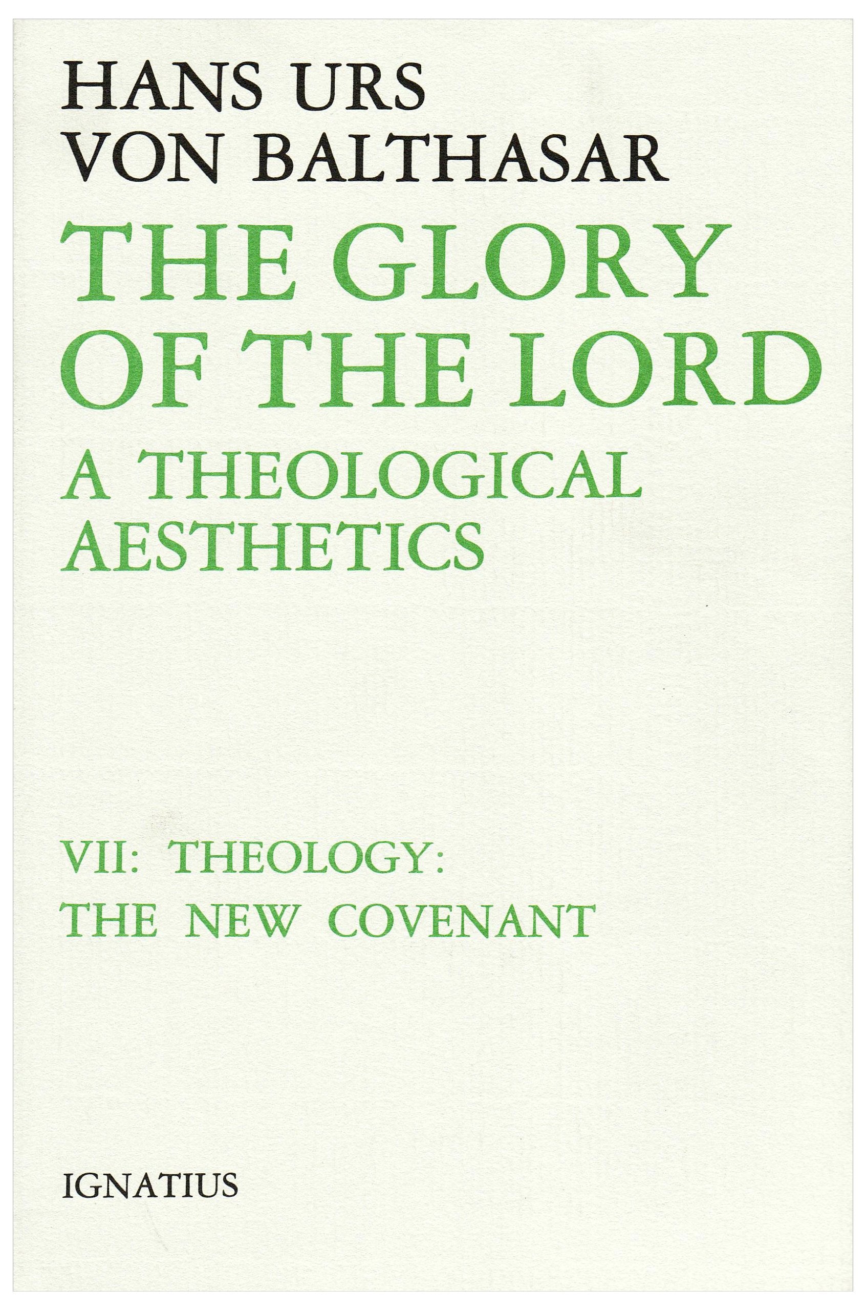 The Glory of the Lord: A Theological Aesthetics (Volume 7),New
