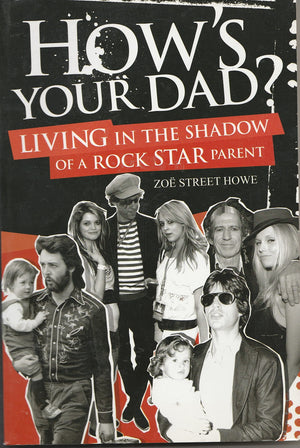 Hows Your Dad?: Living in the Shadow of a Rock Star Parent,Used