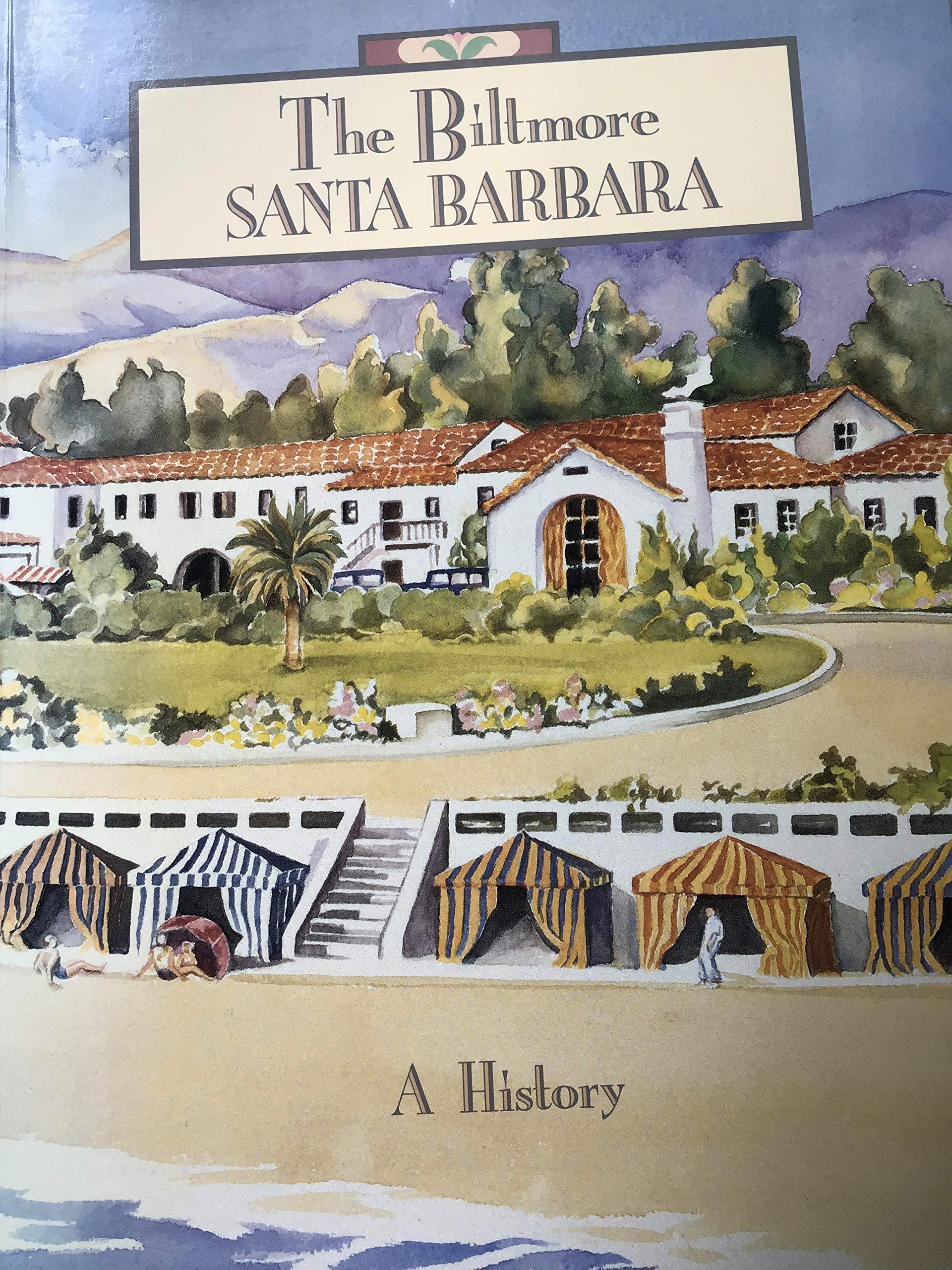 The Biltmore, Santa Barbara: A history,Used