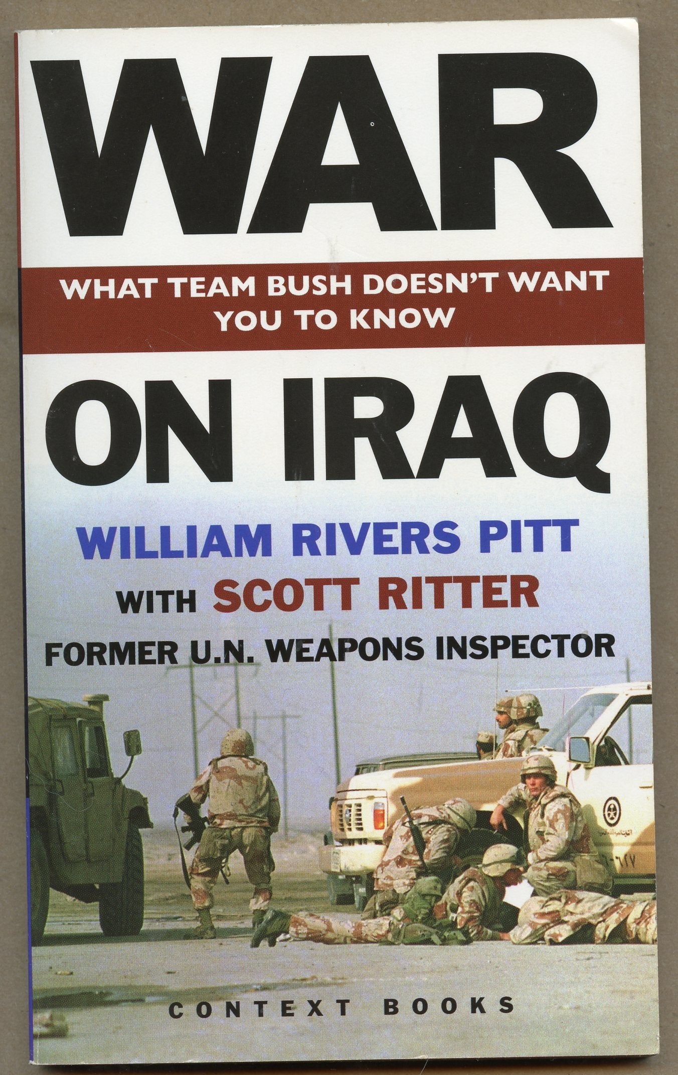 War on Iraq: What Team Bush Doesn't Want You To Know,Used