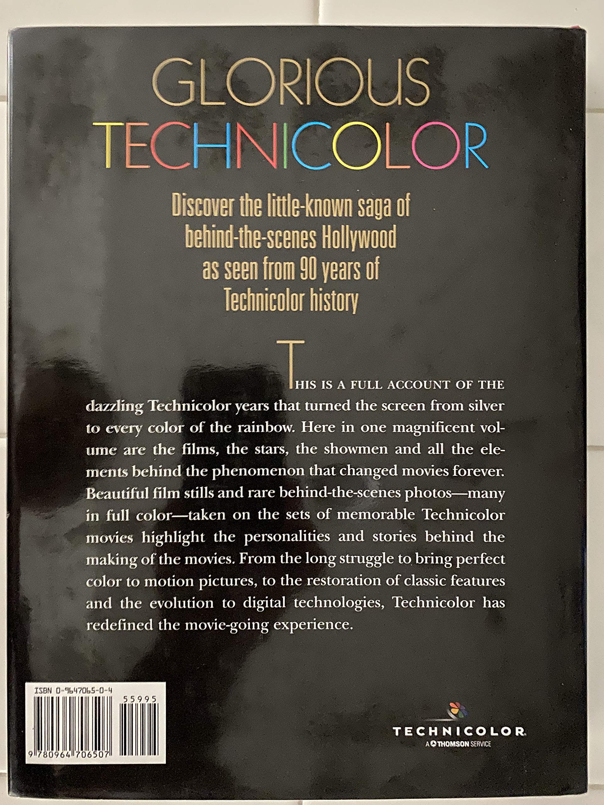 Glorious Technicolor: The Movies' Magic Rainbow; Ninetieth Anniversary Edition,New