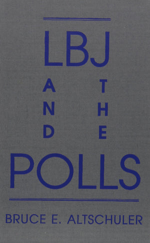Lbj And The Polls (University Of Florida Monographs Social Sciences),Used