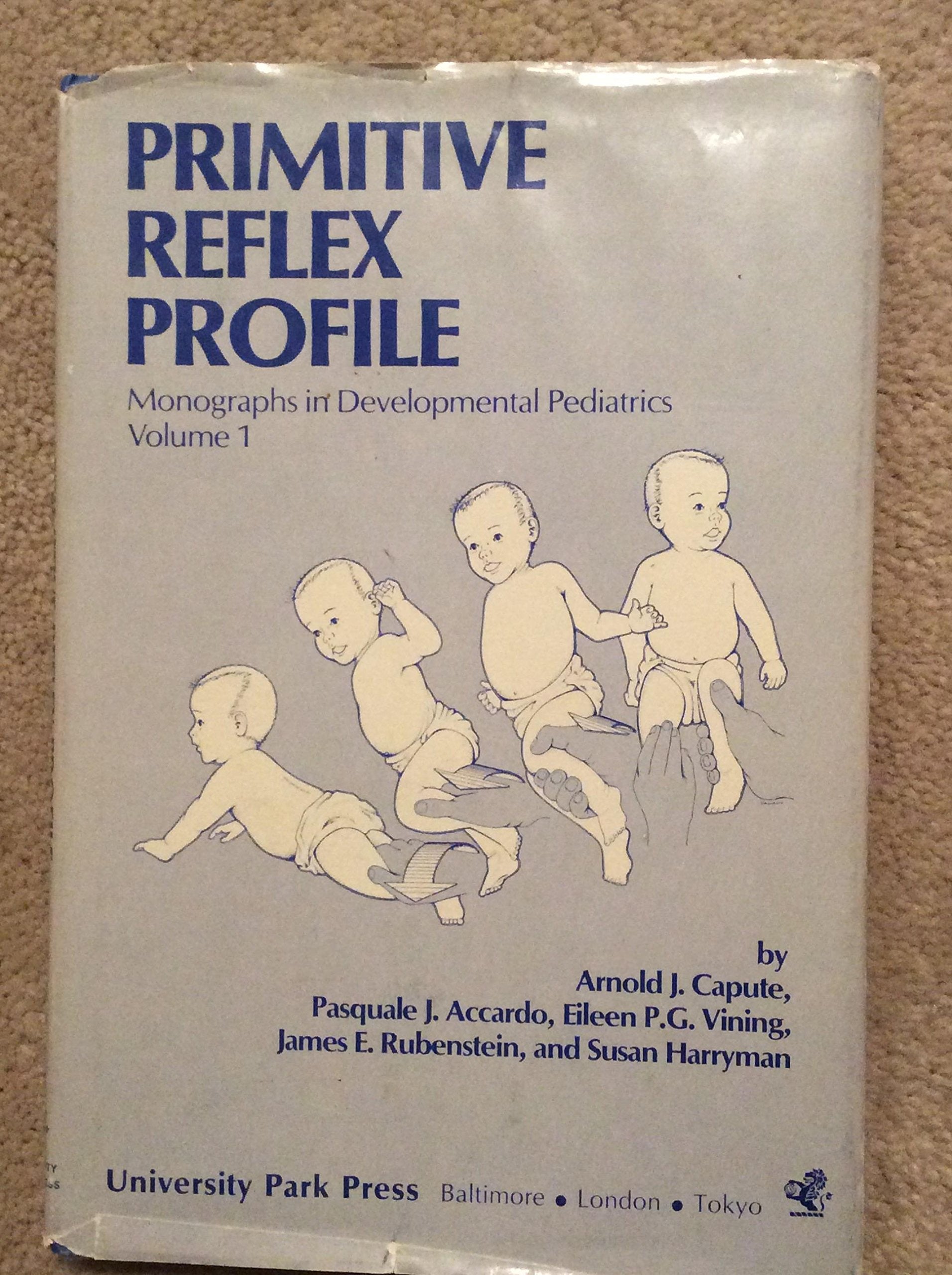 Primitive reflex profile (Monographs in developmental pediatrics),Used