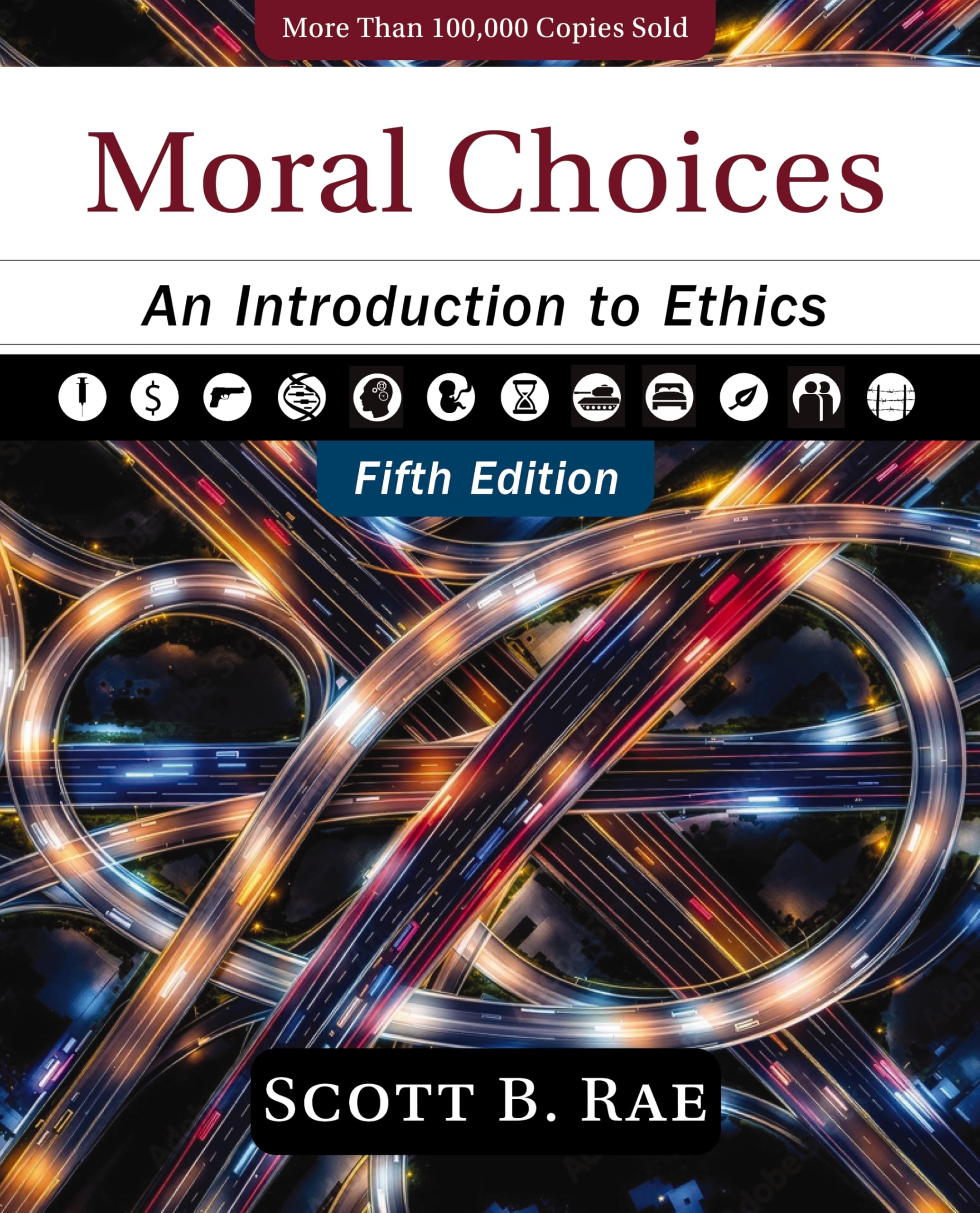 Moral Choices, Fifth Edition: An Introduction To Ethics