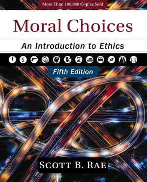 Moral Choices, Fifth Edition: An Introduction To Ethics