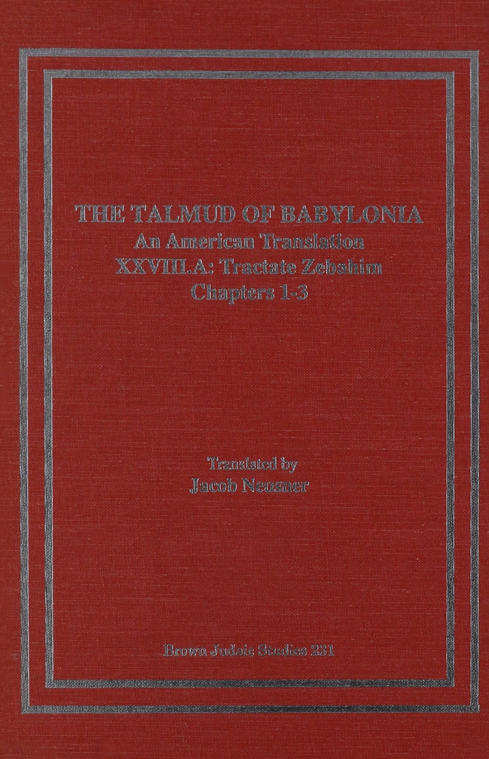 The Talmud of Babylonia: An American Translation, Vol. 28  Tractate Zebahim, Part A: Chapters 13,Used