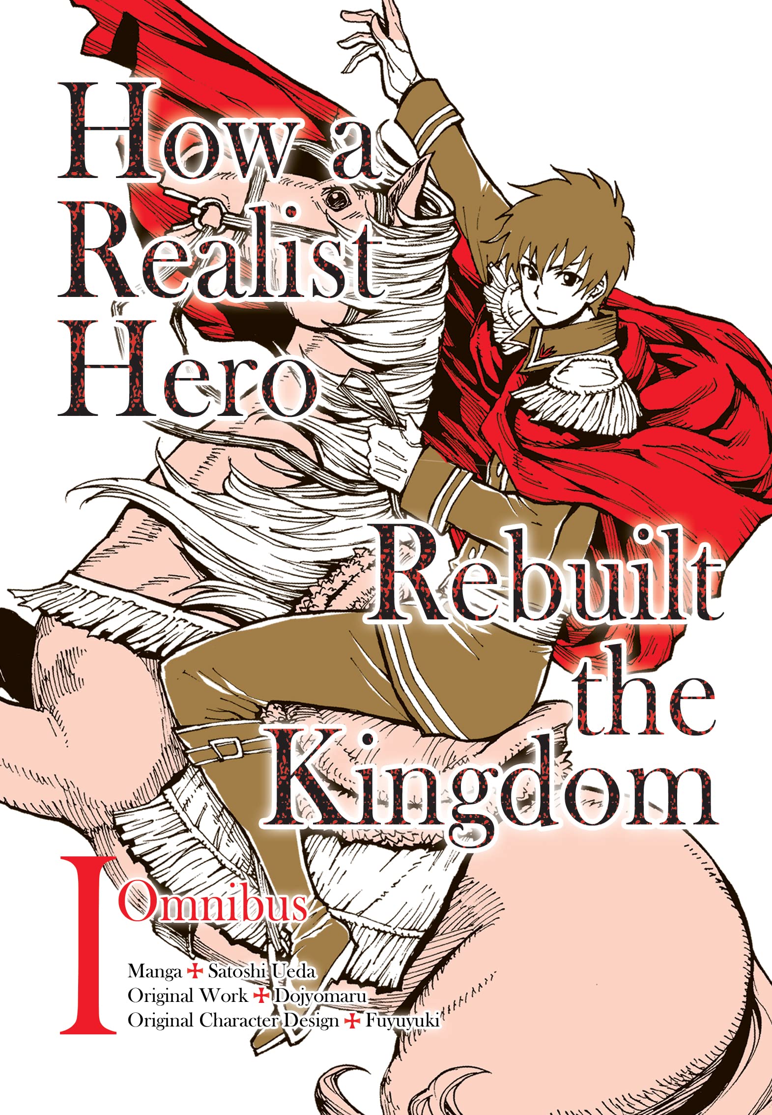 How a Realist Hero Rebuilt the Kingdom (Manga): Omnibus 1 (Volume 1) (How a Realist Hero Rebuilt the Kingdom (Manga), 1)