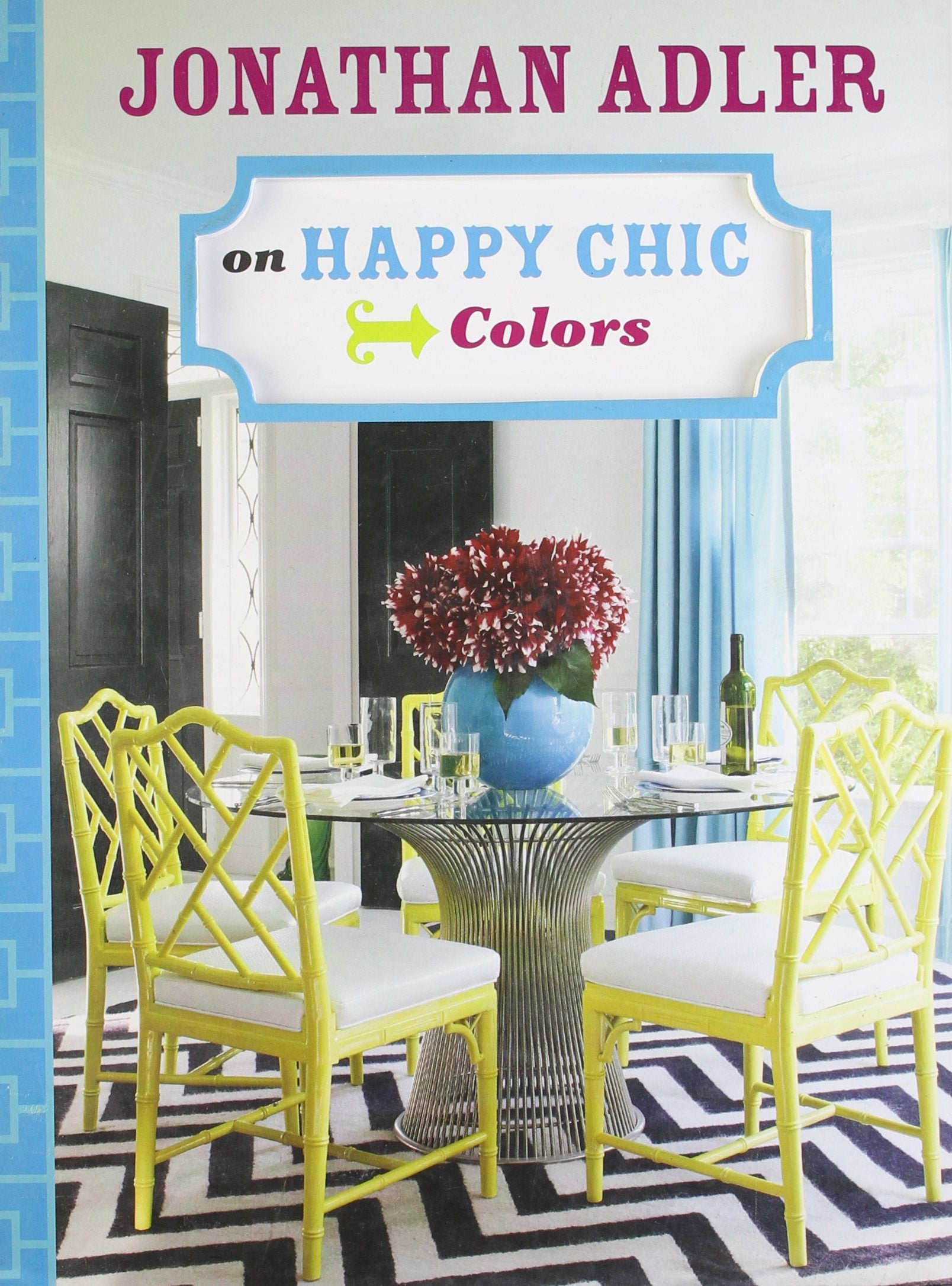 Jonathan Adler on Happy Chic Colors,Used