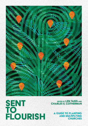 Sent to Flourish: A Guide to Planting and Multiplying Churches,Used