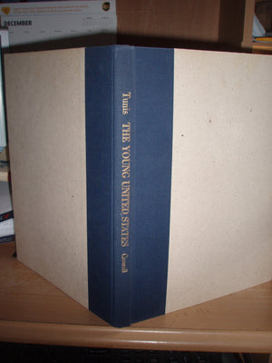 The Young United States, 17831830: A Time Of Change And Growth, A Time Of Learning Democracy, A Time Of New Ways Of Living, Thi,New