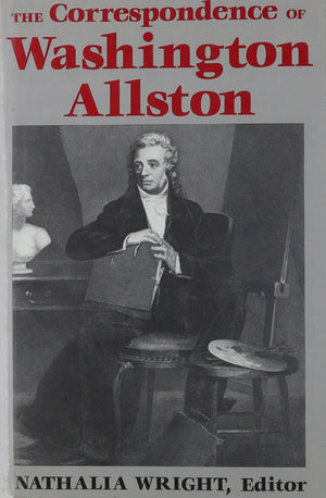 The Correspondence Of Washington Allston,New