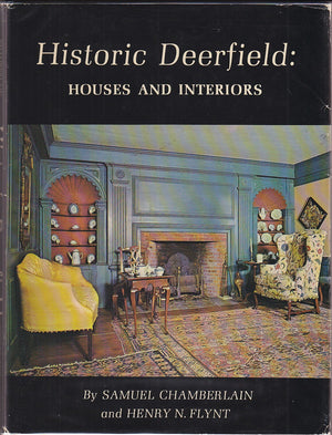 Historic Deerfield: Houses and Interiors,Used