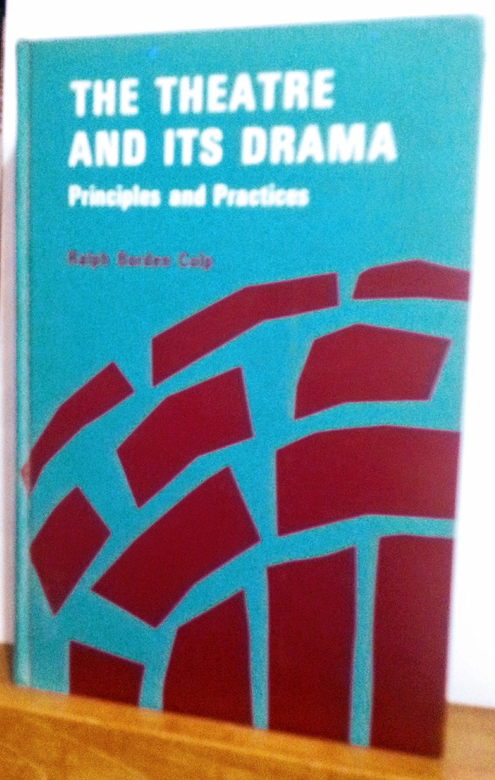 The theatre and its drama;: Principles and practices,Used