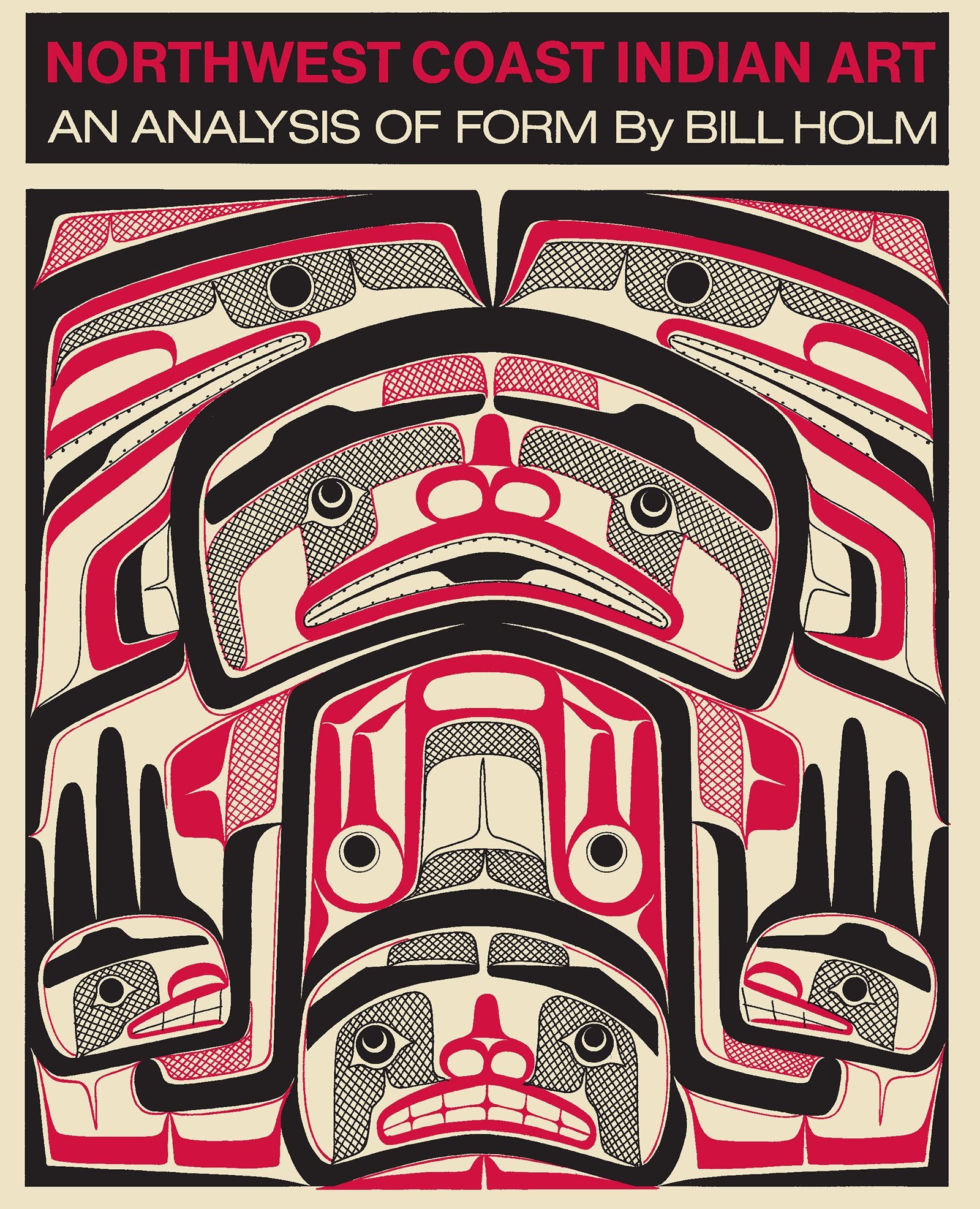 Northwest Coast Indian Art: An Analysis Of Form,New