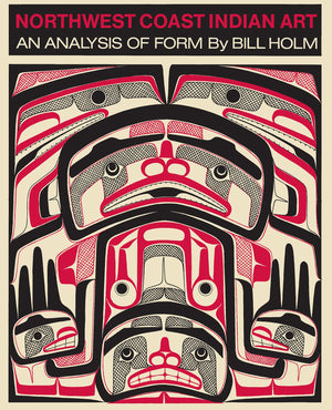 Northwest Coast Indian Art: An Analysis Of Form,New