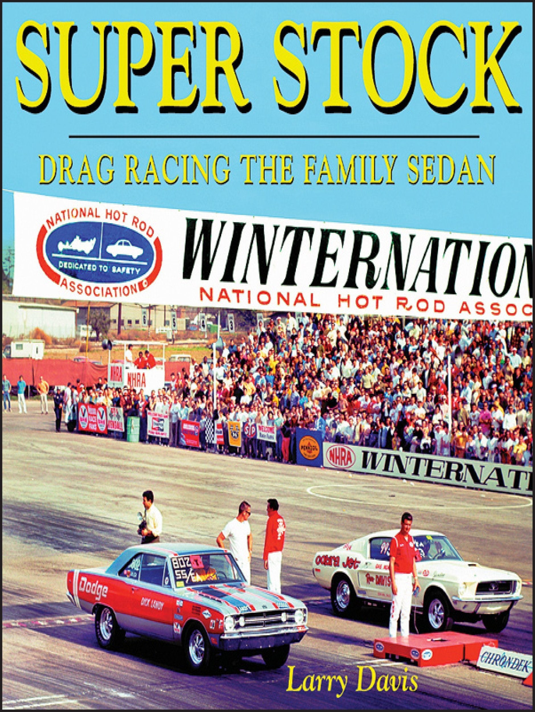 Super Stock: Drag Racing the Family Sedan