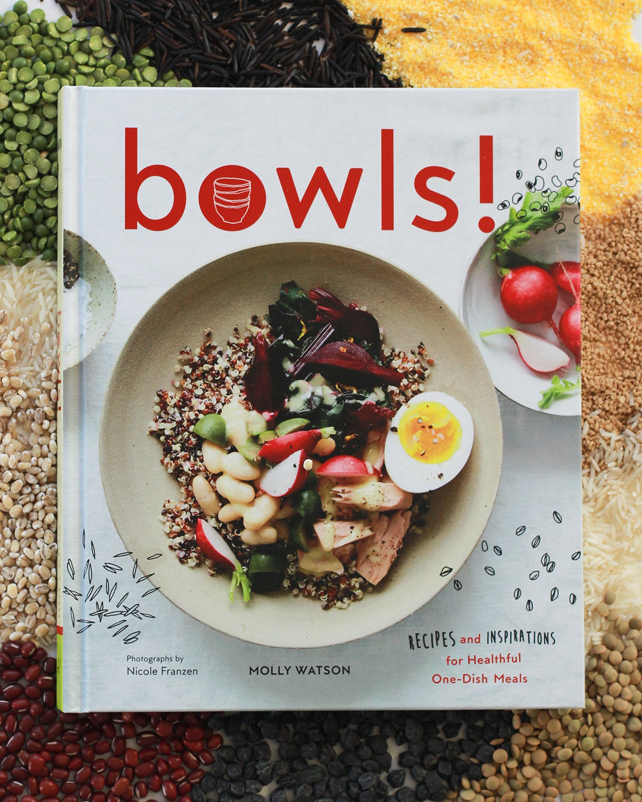 Bowls!: Recipes And Inspirations For Healthful Onedish Meals (One Bowl Meals, Easy Meals, Rice Bowls)