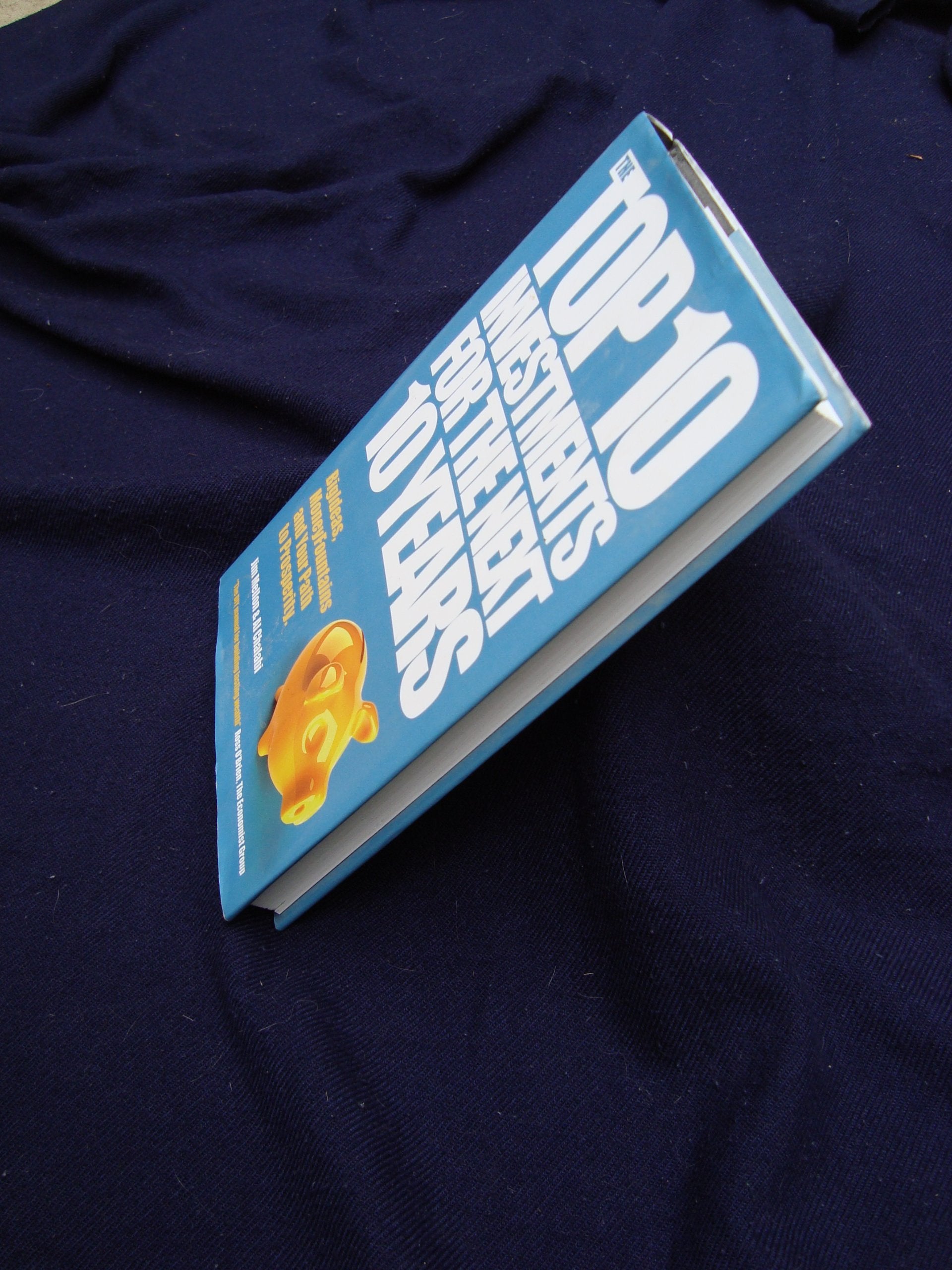 The Top 10 Investments for the Next 10 Years: Investing Your Way to Financial Prosperity,Used