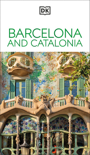 Dk Barcelona And Catalonia: MustSee Sights. Culture & History. Detailed Maps & Tours. Covers Costa Brava, Girona, & More (Trave