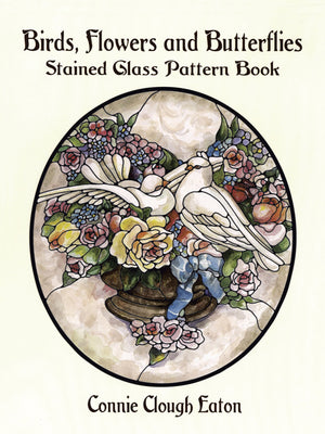 Birds, Flowers and Butterflies Stained Glass Pattern Book (Dover Crafts: Stained Glass),Used