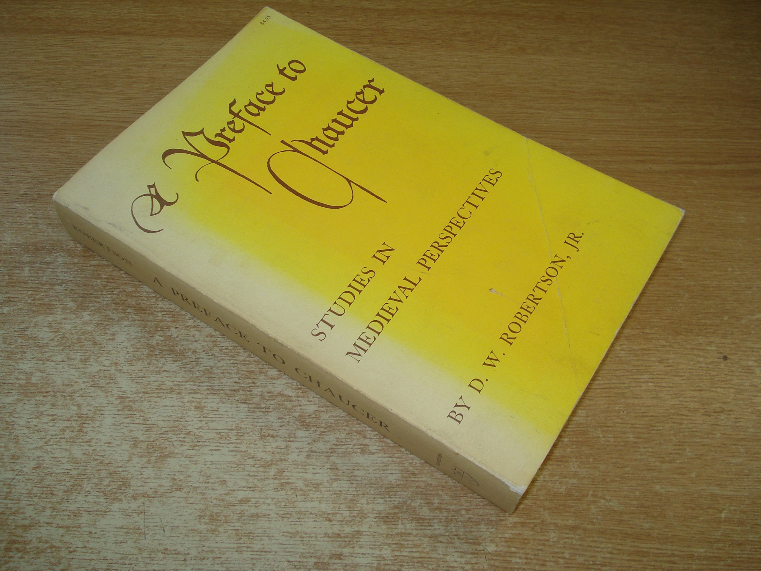 A Preface to Chaucer: Studies in Medieval Perspective (Princeton Legacy Library, 1976),Used