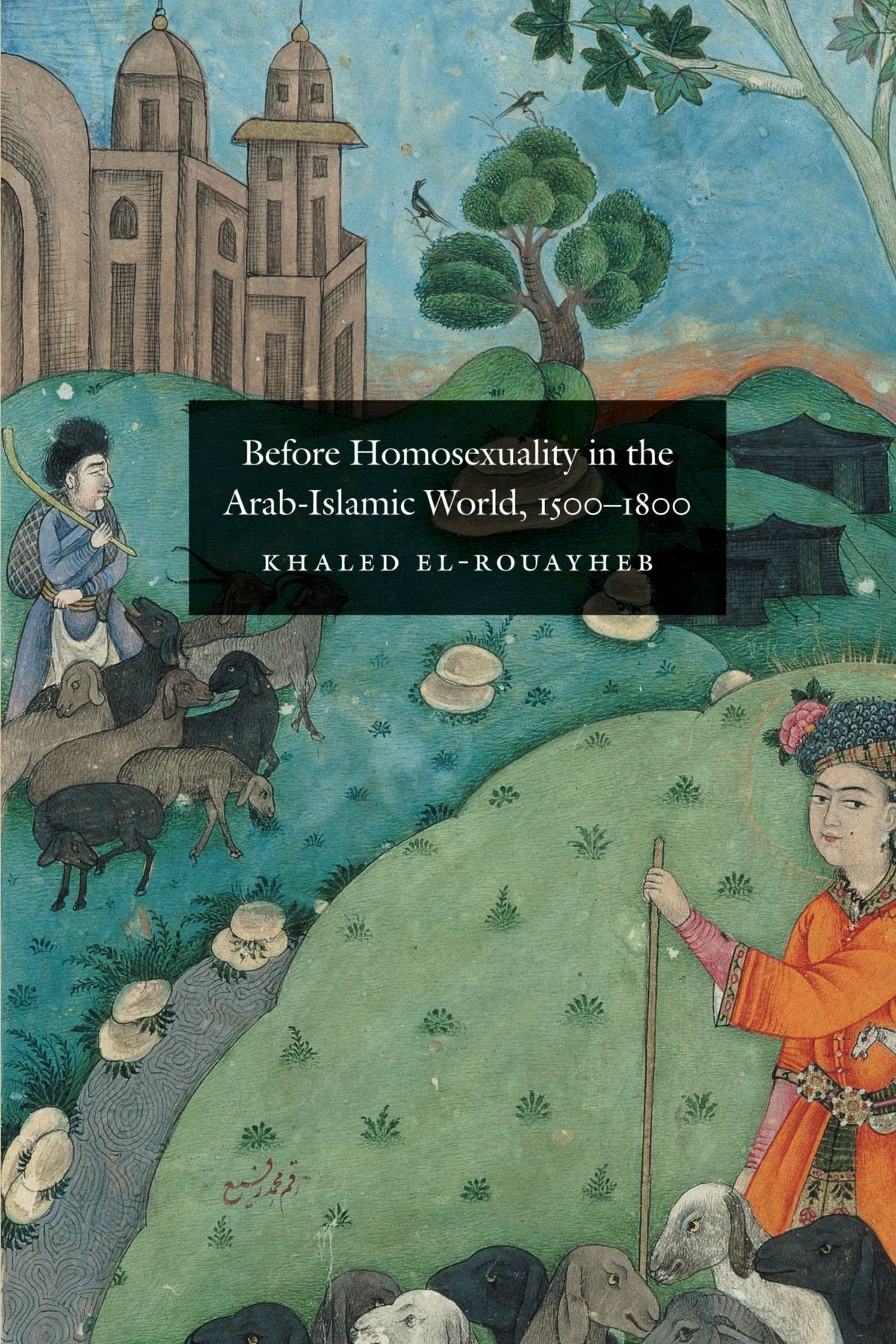 Before Homosexuality in the ArabIslamic World, 15001800,Used