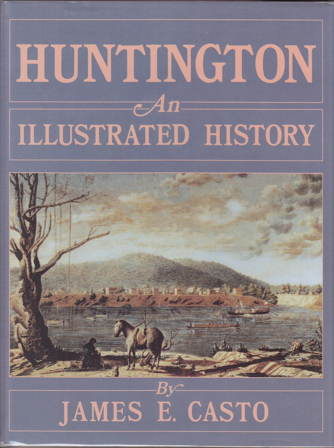 Huntington: An Illustrated History,New