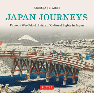 Japan Journeys: Famous Woodblock Prints Of Cultural Sights In Japan