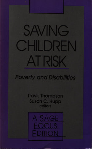 Saving Children at Risk: Poverty and Disabilities (SAGE Focus Editions),Used
