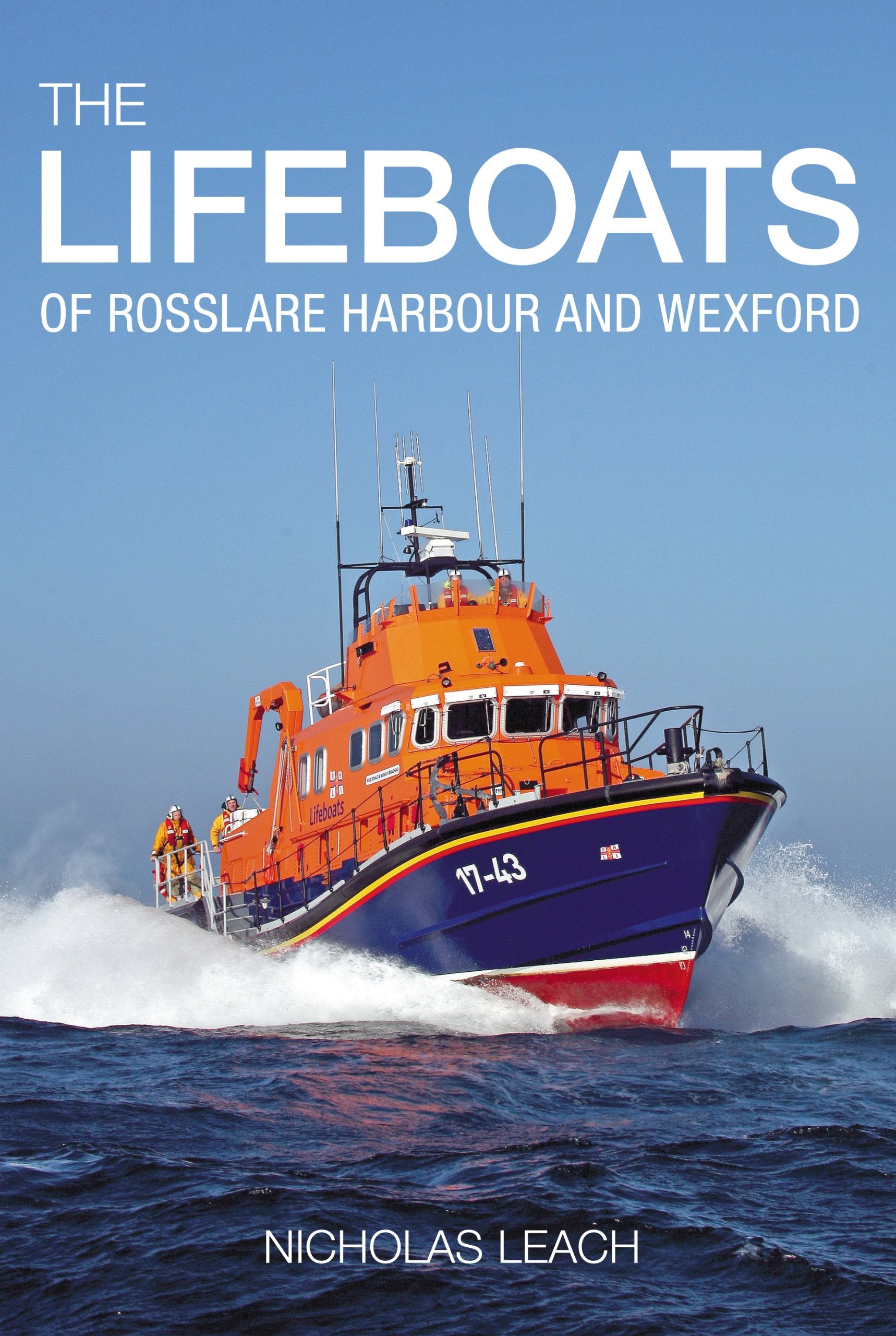 The Lifeboats of Rosslare Harbour and Wexford,Used