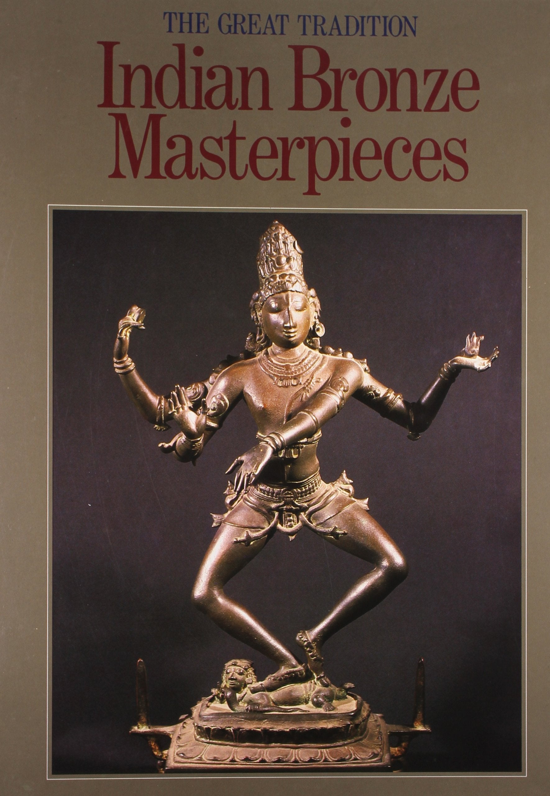 Indian Bronze Masterpieces: the great tradition,Used