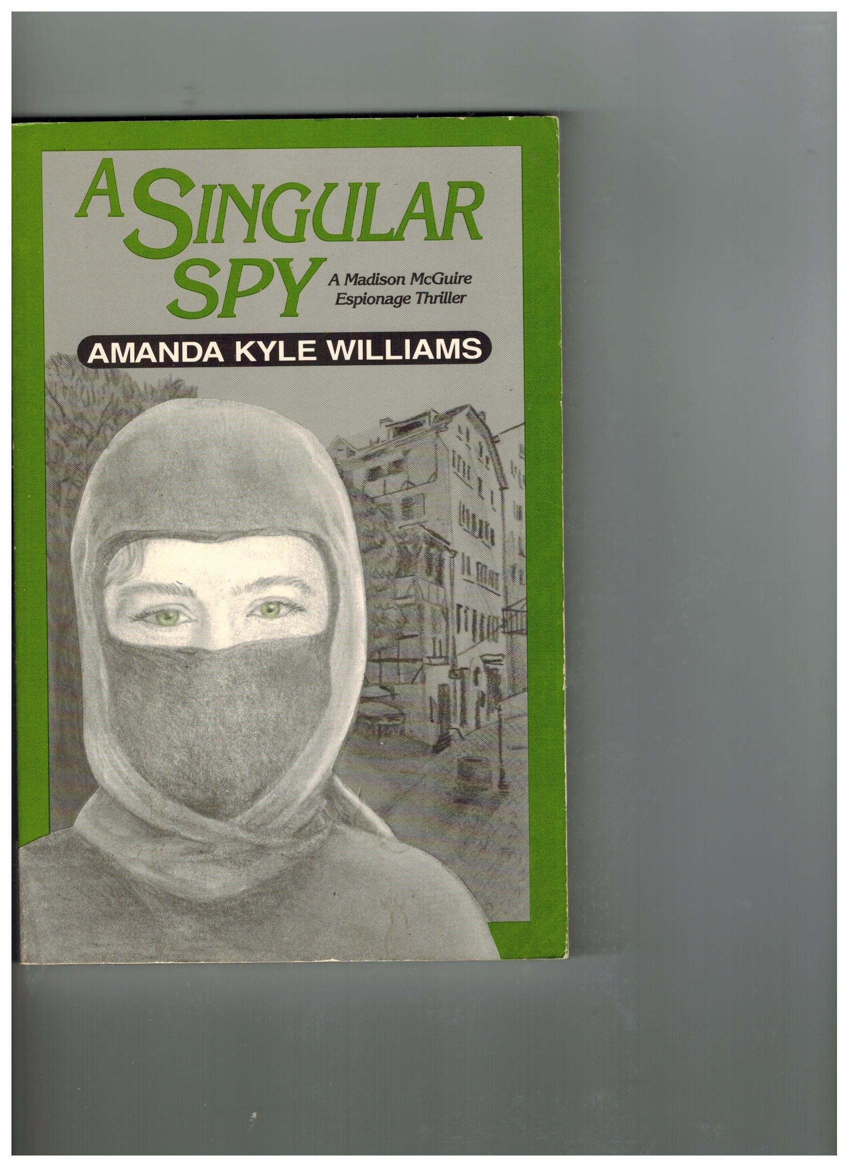 A Singular Spy: A Madison McGuire Espionage Thriller,Used