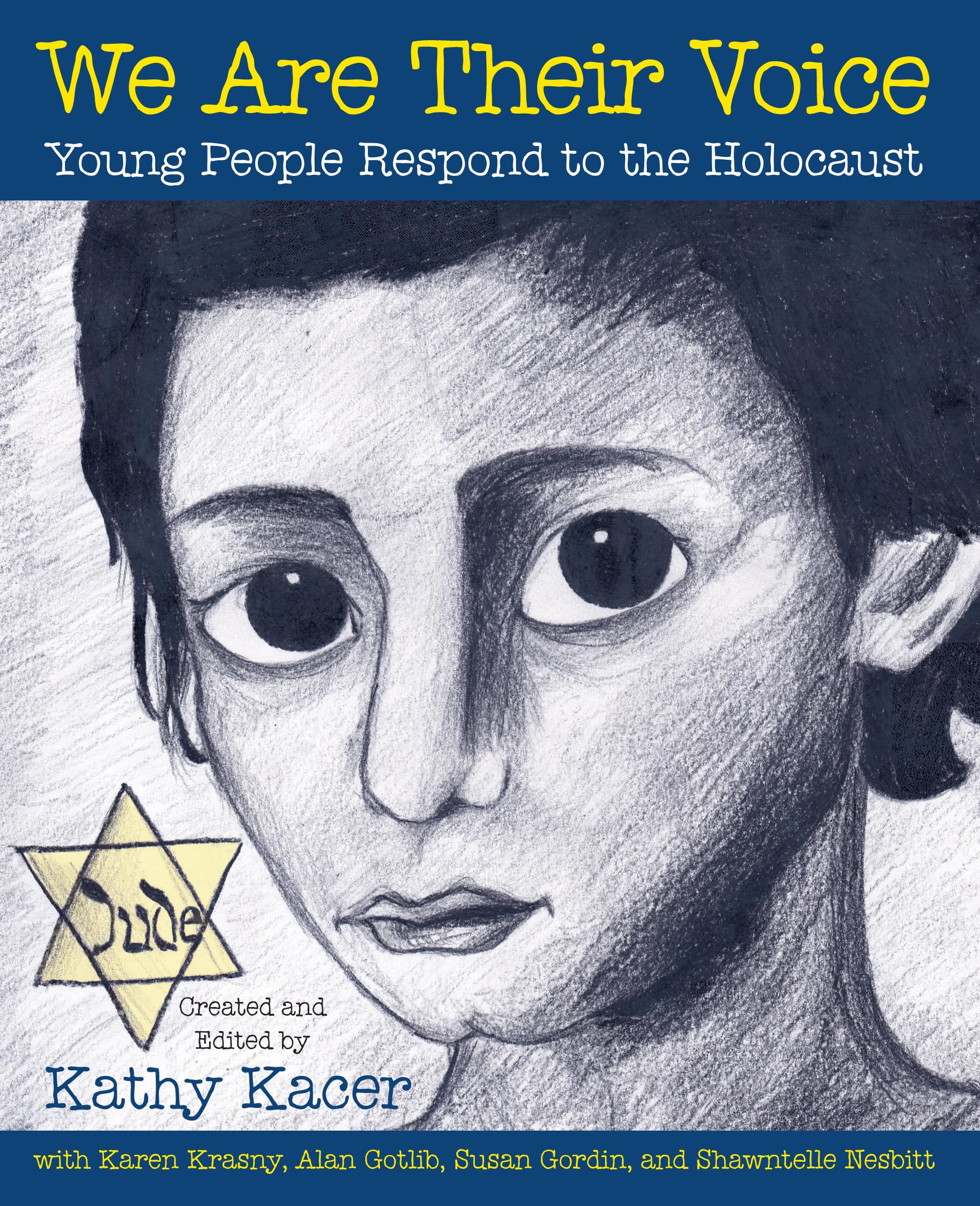 We Are Their Voice: Young People Respond to the Holocaust (The Holocaust Remembrance Series for Young Readers 2012, 13),Used