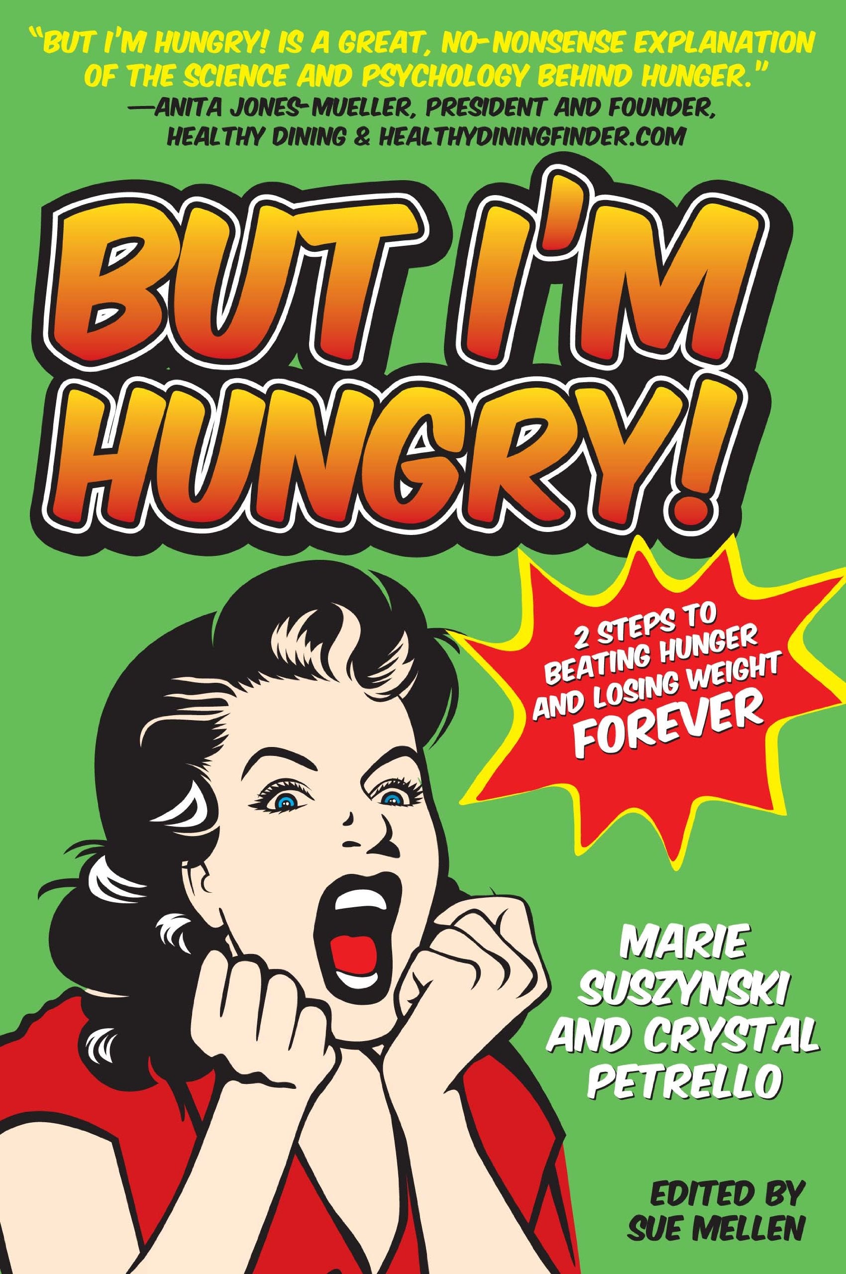 But I'M Hungry!: 2 Steps To Beating Hunger And Losing Weight Forever,Used