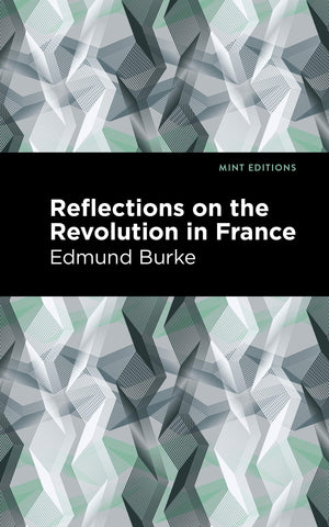 Reflections on the Revolution in France (Mint Editions (Historical Documents and Treaties)),Used