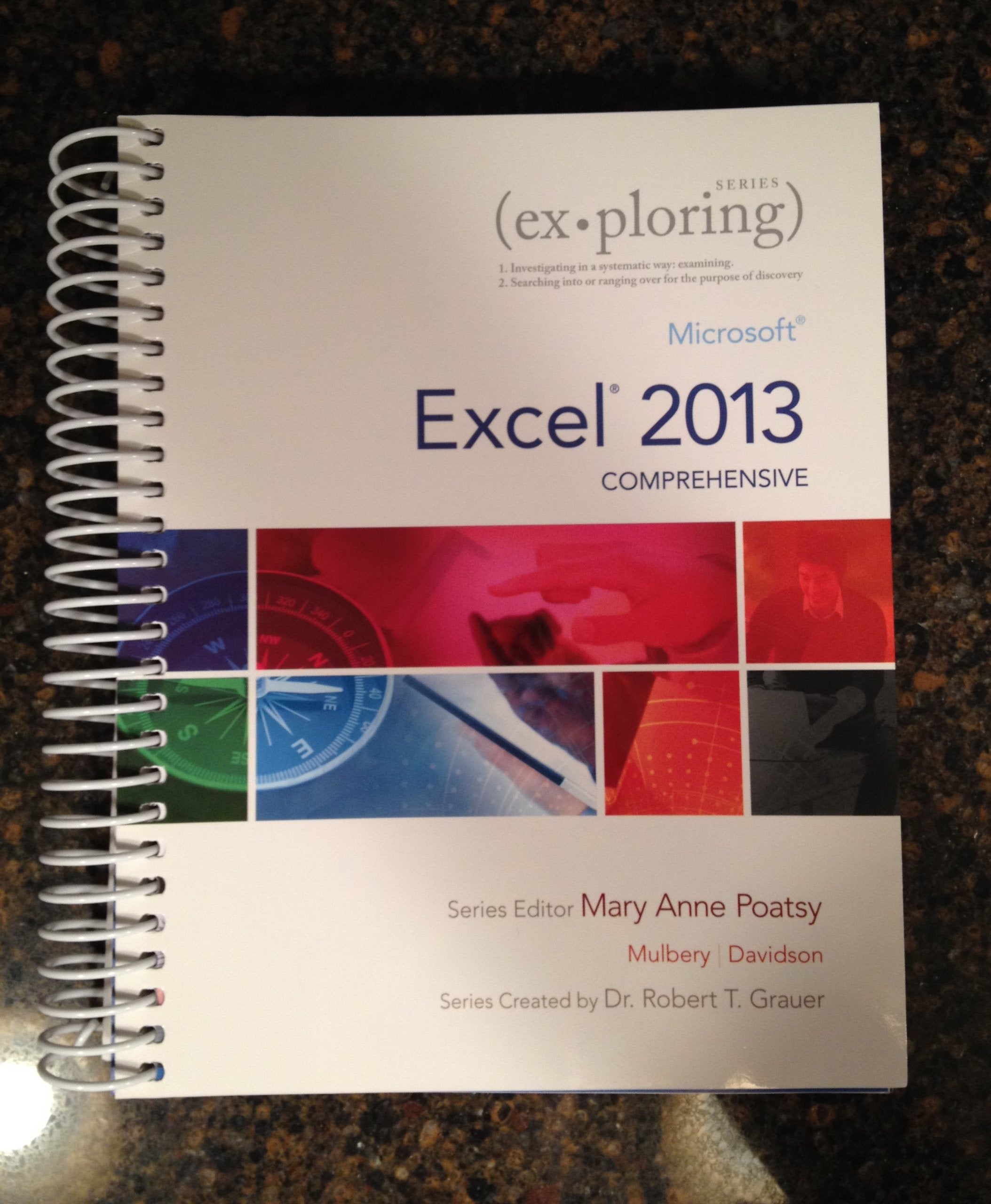 Exploring: Microsoft Excel 2013, Comprehensive (Exploring For Office 2013),New