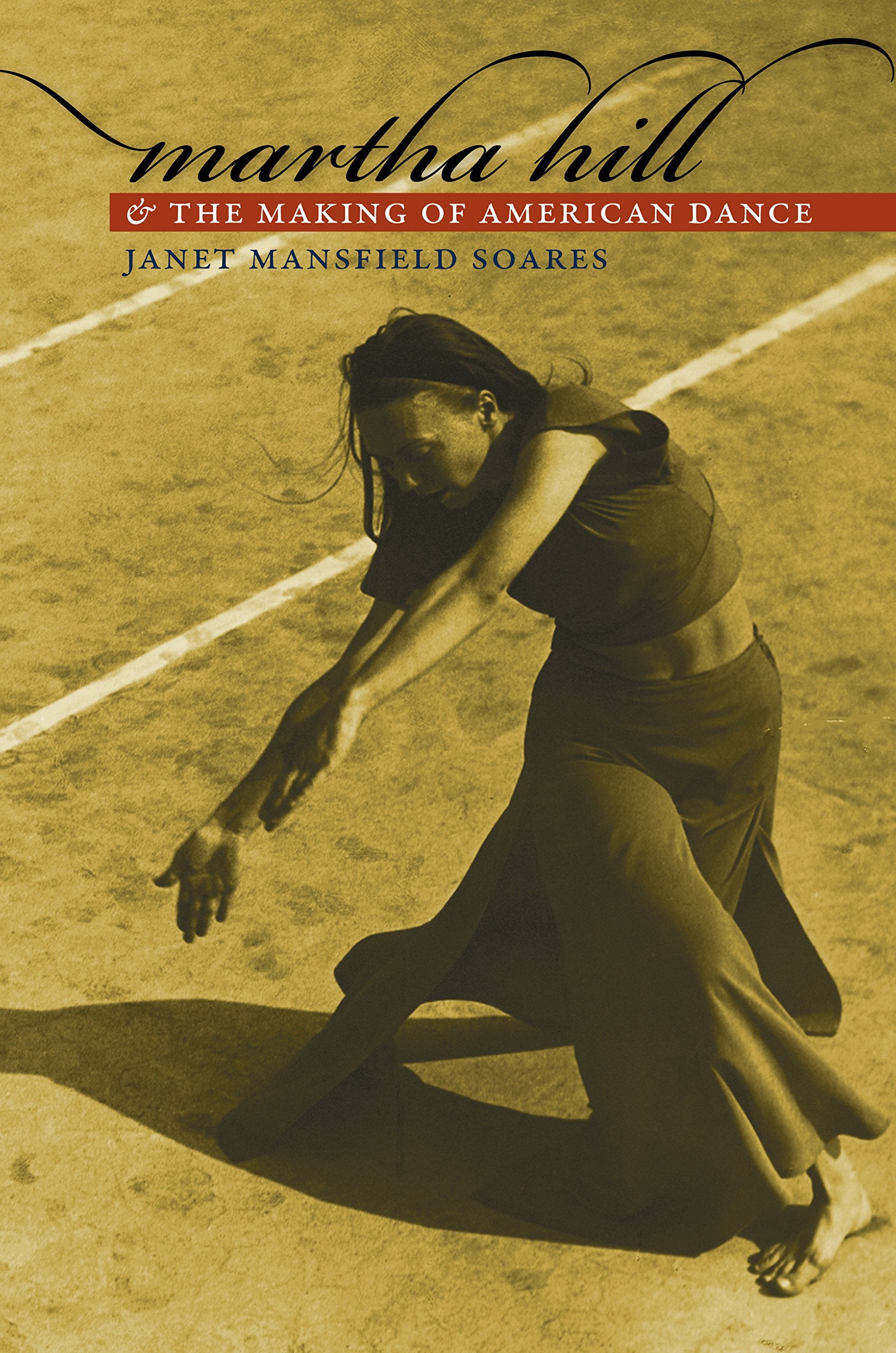 Martha Hill And The Making Of American Dance,Used
