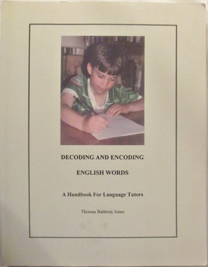 Decoding and Encoding English Words: A Handbook for Language Tutors,Used