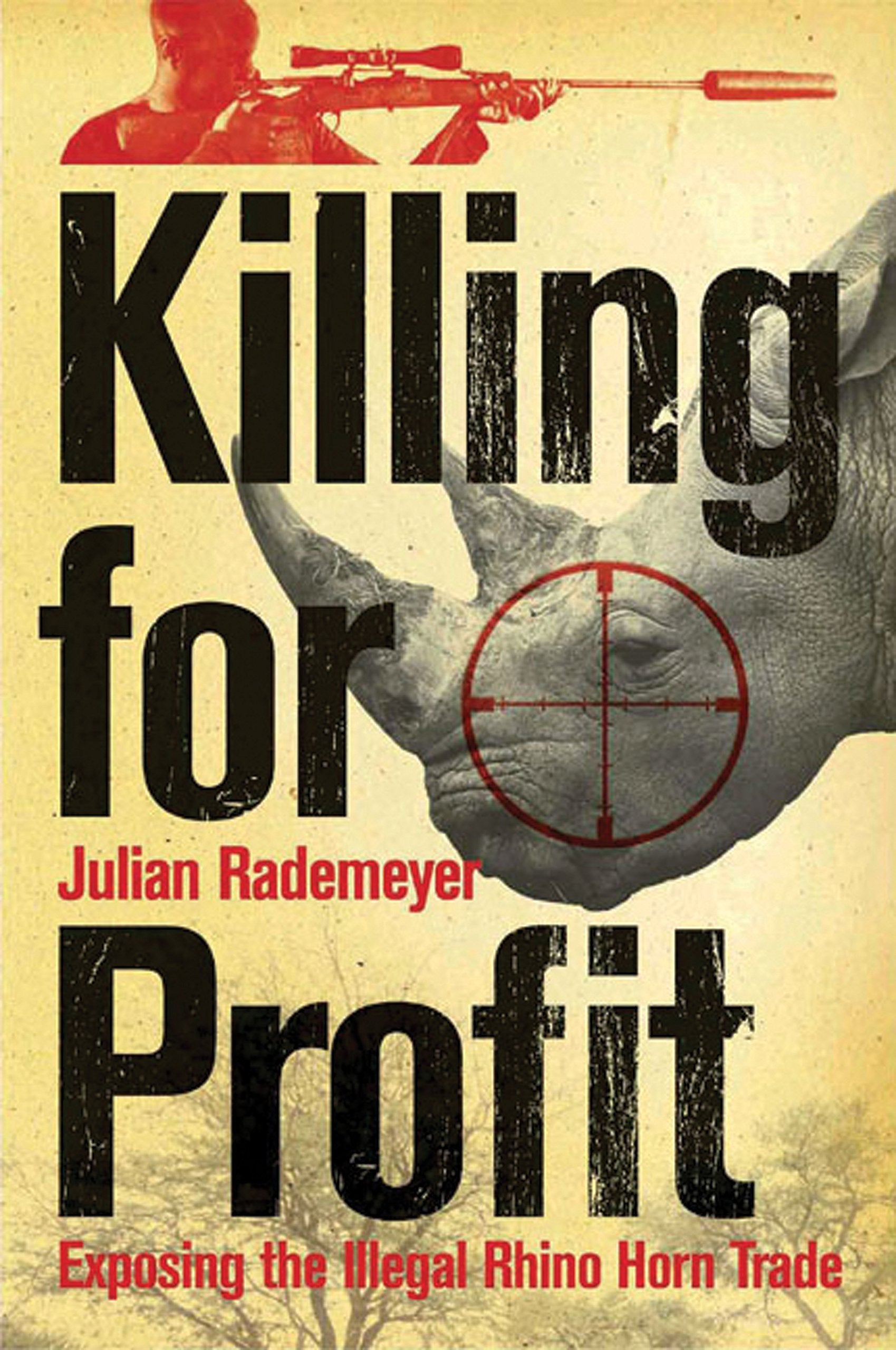 Killing for Profit: Exposing the Illegal Rhino Horn Trade,Used