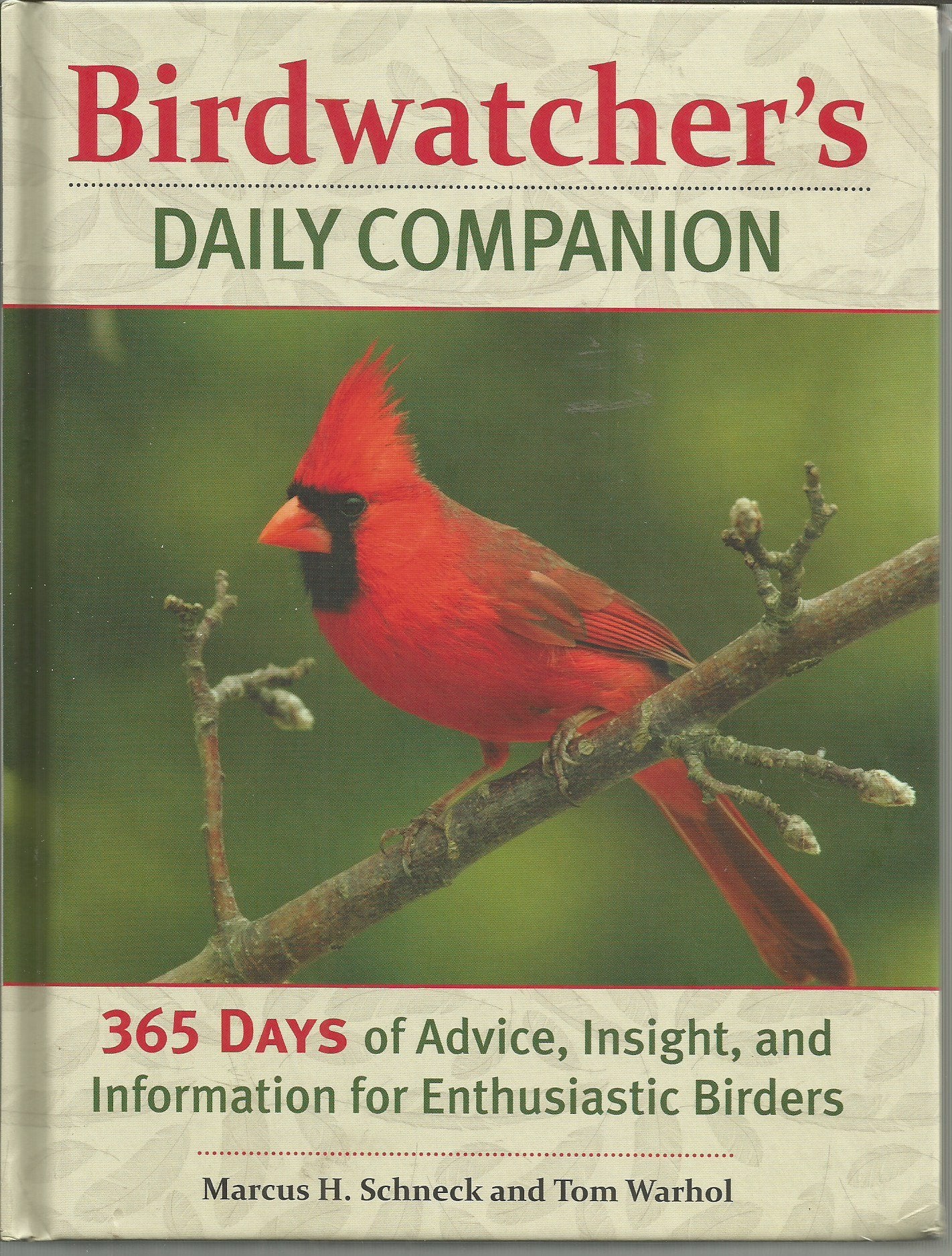 Birdwatcher'S Daily Companion: 365 Days Of Advice, Insight, And Information For Enthusiastic Birders