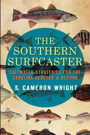 The Southern Surfcaster: Saltwater Strategies For The Carolina Beaches & Beyond (Sports),New
